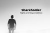 Shareholder Rights and Responsibilities