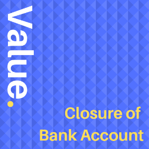 Closure of Bank Account