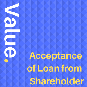 Acceptance of Loan from Shareholder
